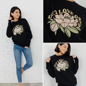 Let Love Grow Sweatshirt