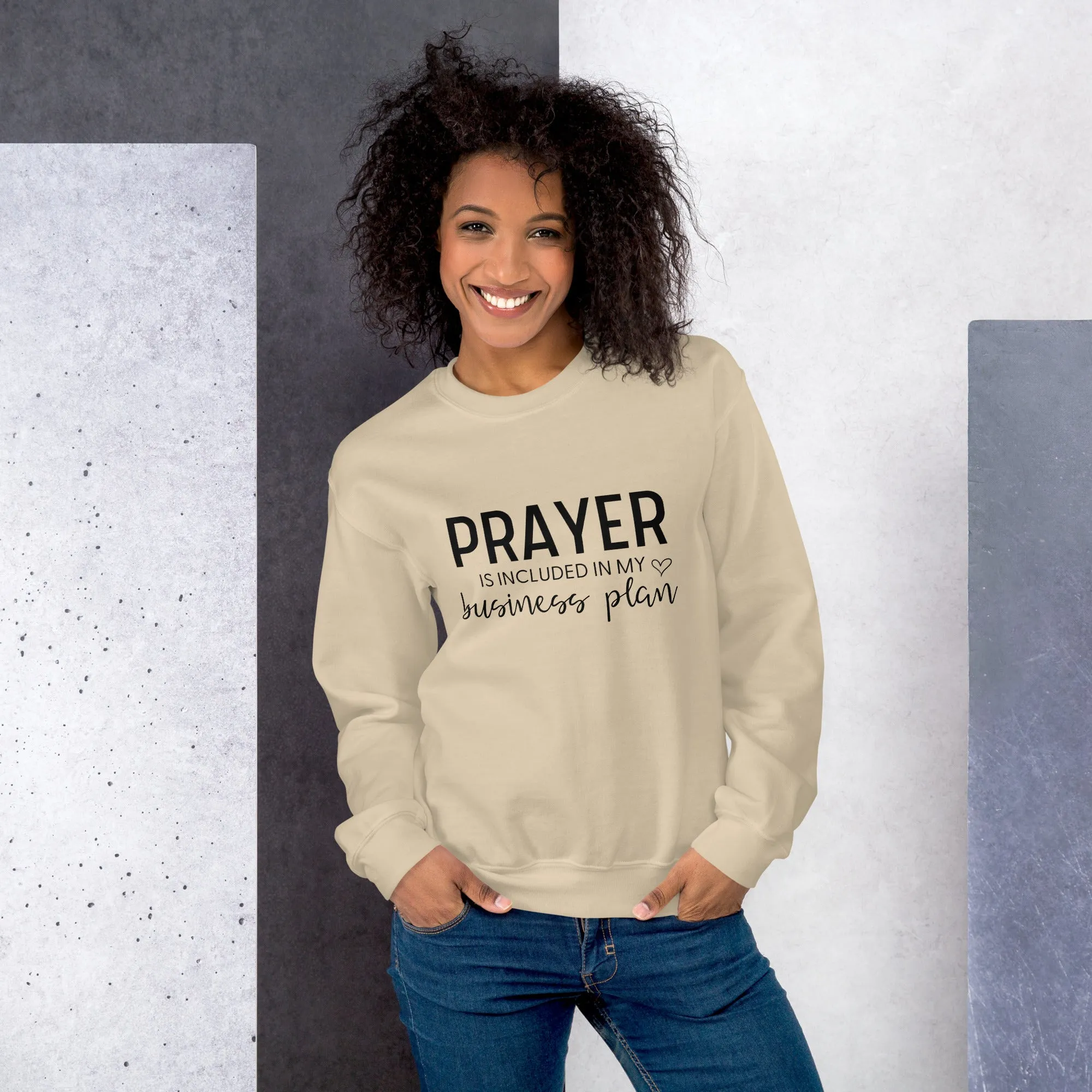 Prayer is Included in My Business Plan Unisex Sweatshirt