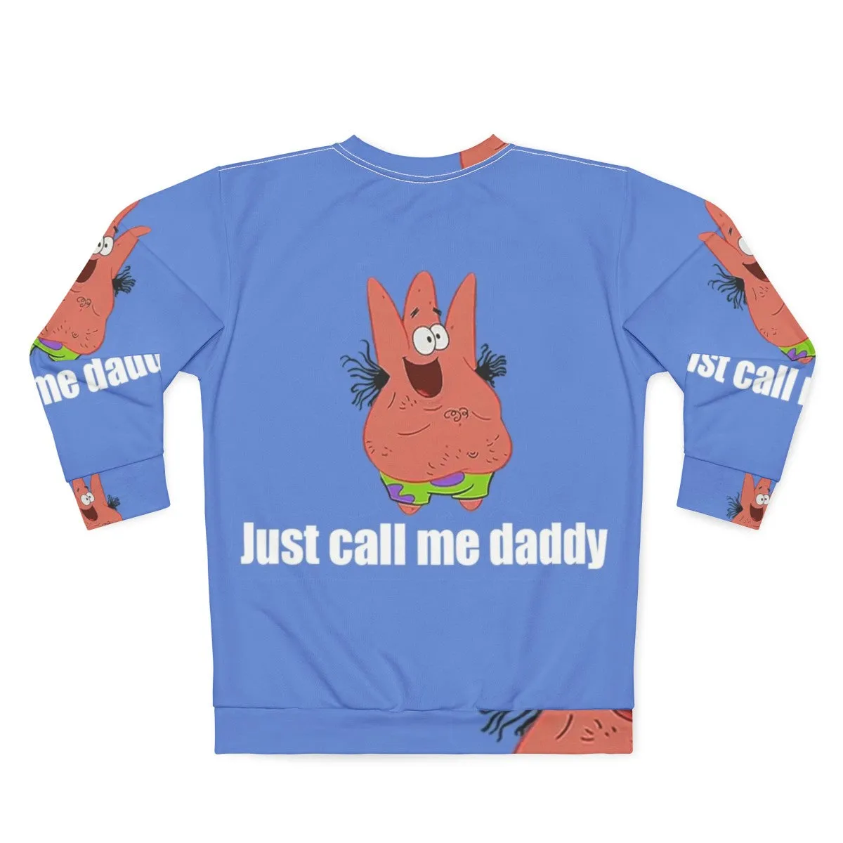 "Patrick Star 'Just Call Me Daddy' Sweatshirt - Spongebob Merchandise"